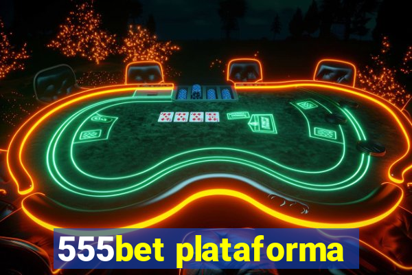 555bet plataforma